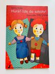 Książka: Hura! Idę do szkoły! Aneta Kołat Opowiadania dla dzieci