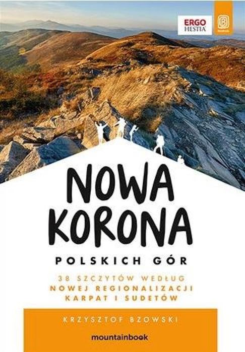 Nowa Korona Polskich Gór. MountainBook Krzysztof Bzowski Rok wydania: