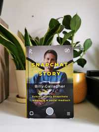 Snapchat Story - książka o powstaniu Snapchata Billy Gallagher
