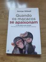 Livro "Quando os macacos se apaixonam", de George Stilwell