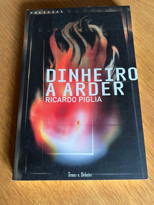 DINHEIRO A ARDER     Ricardo Piglia