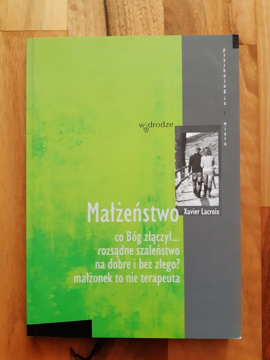 Małżeństwo. Co Bóg złączył... (X. Lacroix)