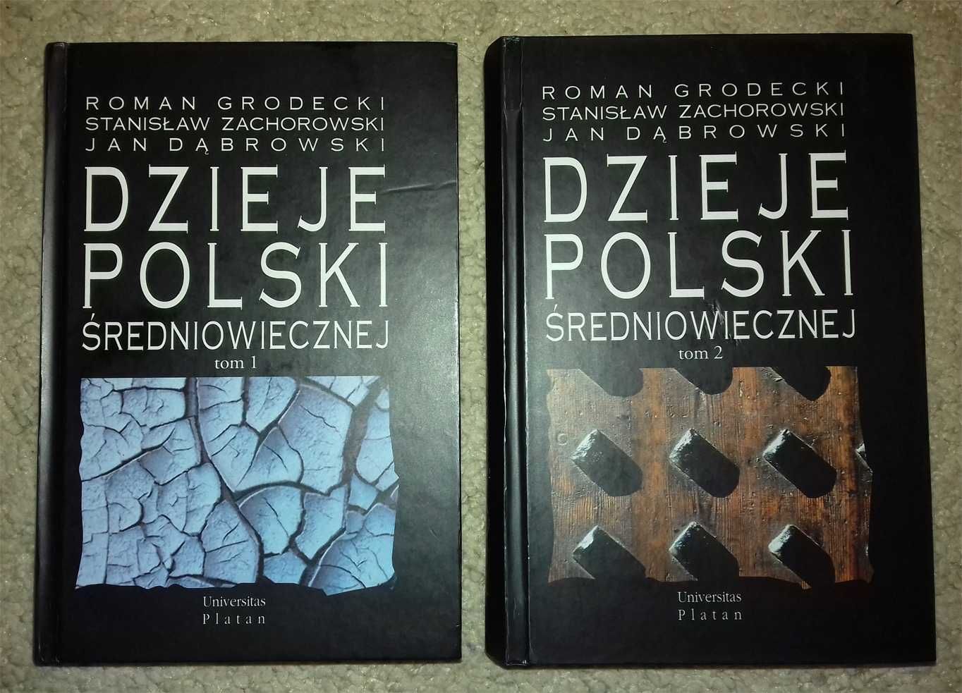Grodecki i inni - Dzieje Polski średniowiecznej (tomy 1-2)