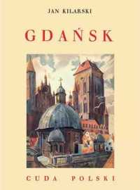 Gdańsk. Cuda Polski - Jan Kilarski