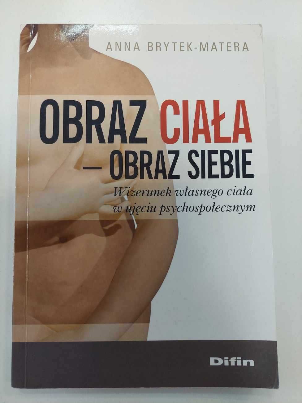 Obraz ciała obraz siebie Anna Brytek Matera Psychologia Psychoterapia