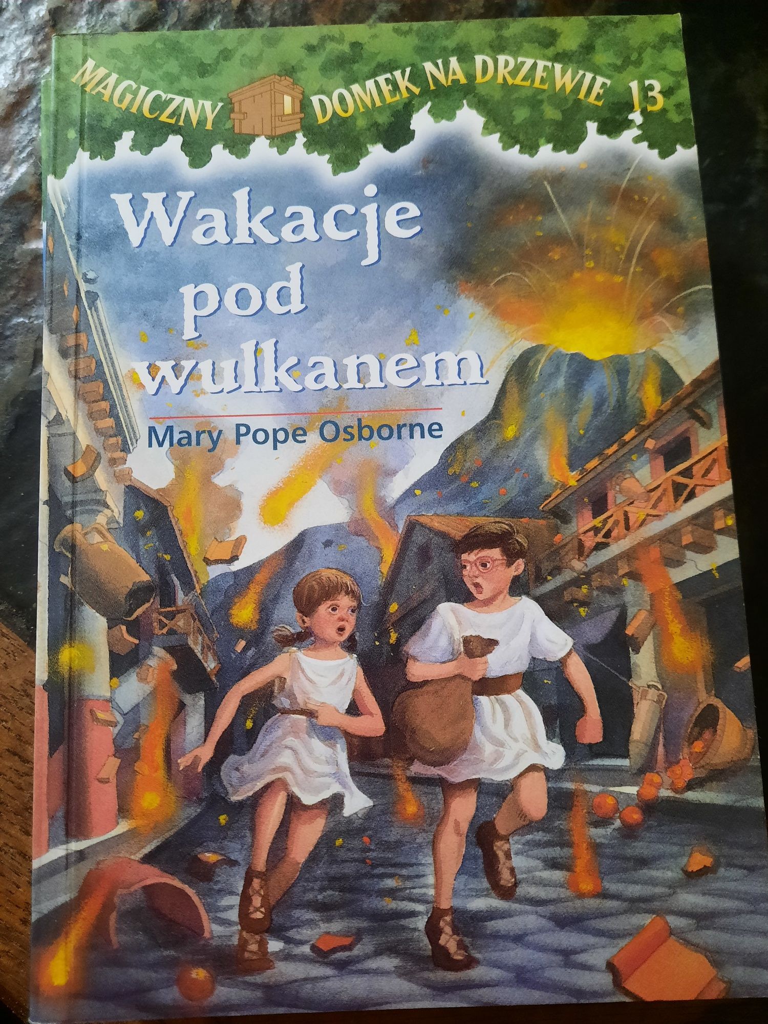 Wakacje pod wulkanem. Magiczny domek na drzewie 13. Osborne Mary