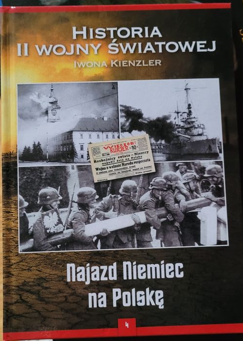 Historia II wojny światowej Bellona tom 4 Najazd Niemiec na Polskę