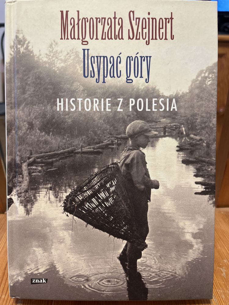 Usypać góry - historie z Polesia