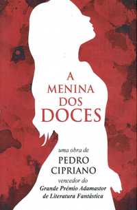 15277

A Menina dos Doces
de Pedro Cipriano