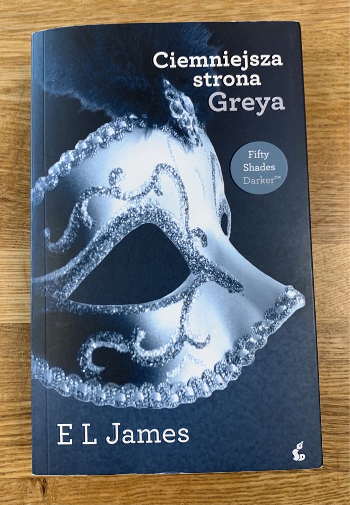 Pięćdziesiąt twarzy Greya/Ciemniejsza strona Greya/ Nowe oblicze Greya