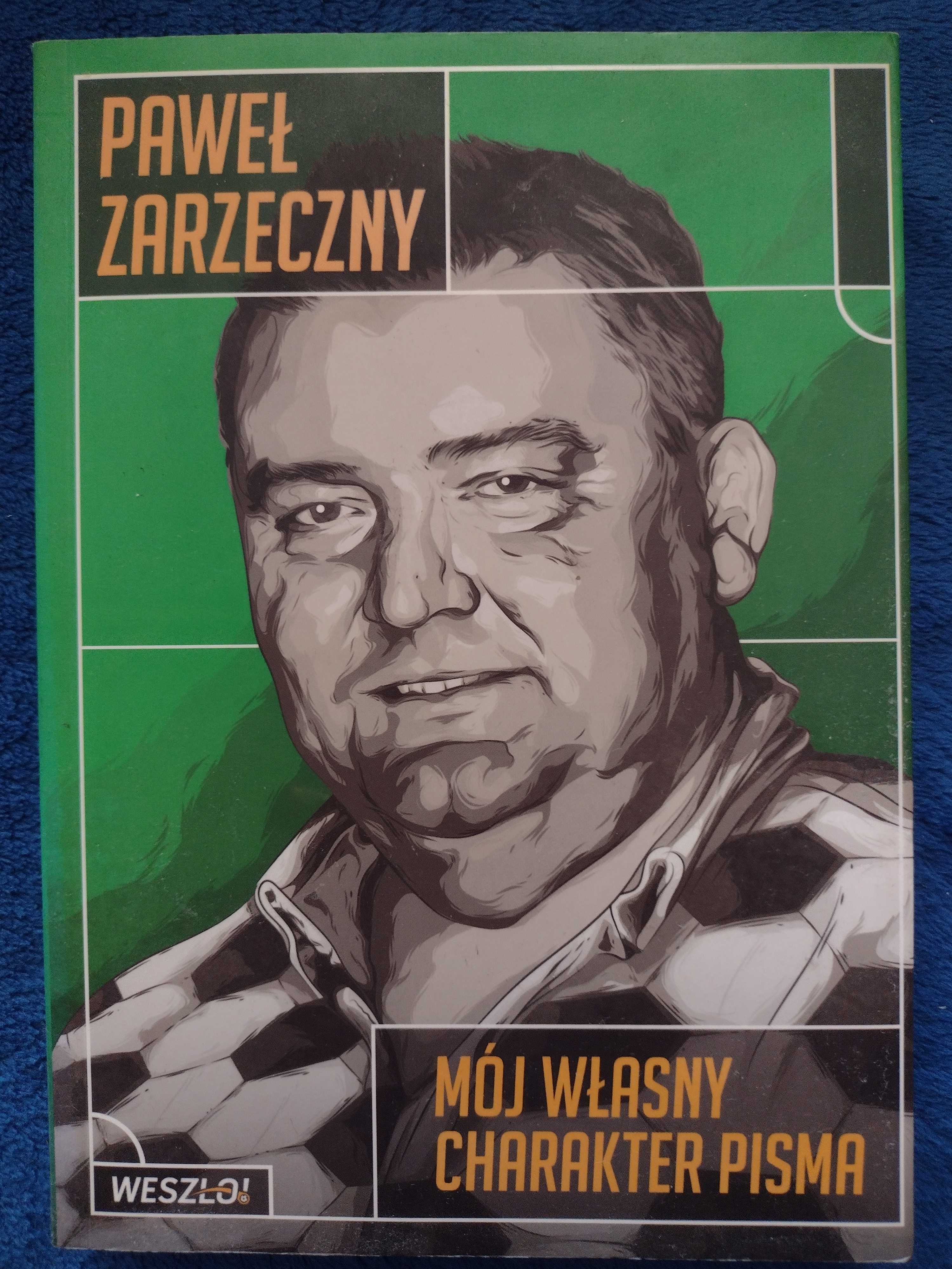 Książka Paweł Zarzeczny - Mój Własny Charakter Pisma