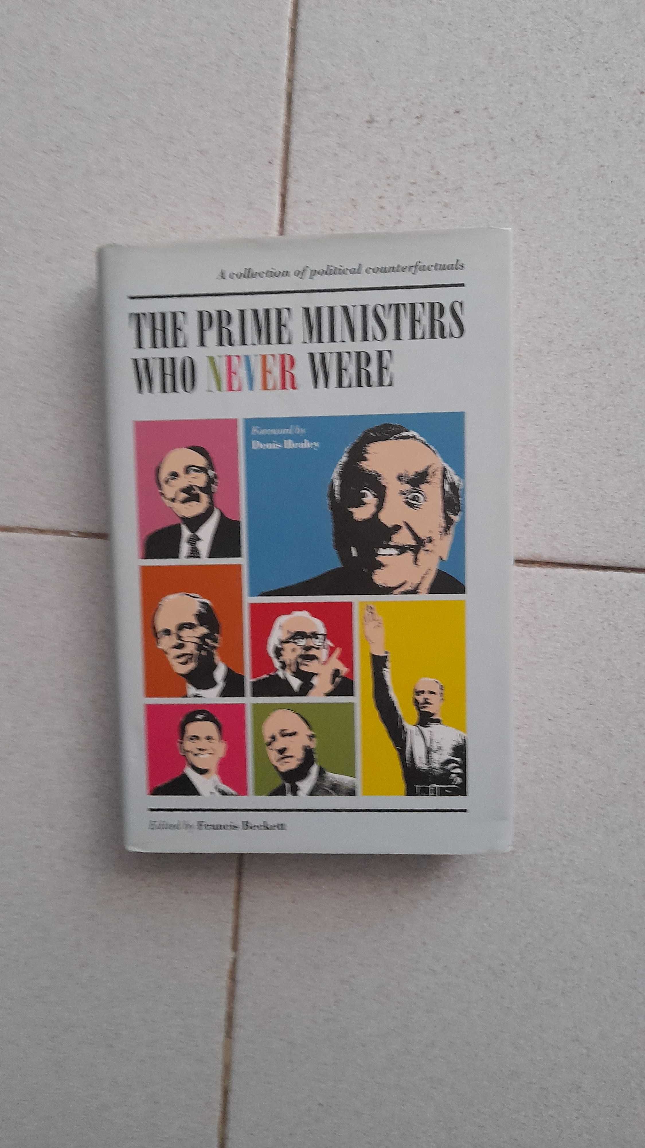 Livro The Prime Ministers That Never Were Capa Dura