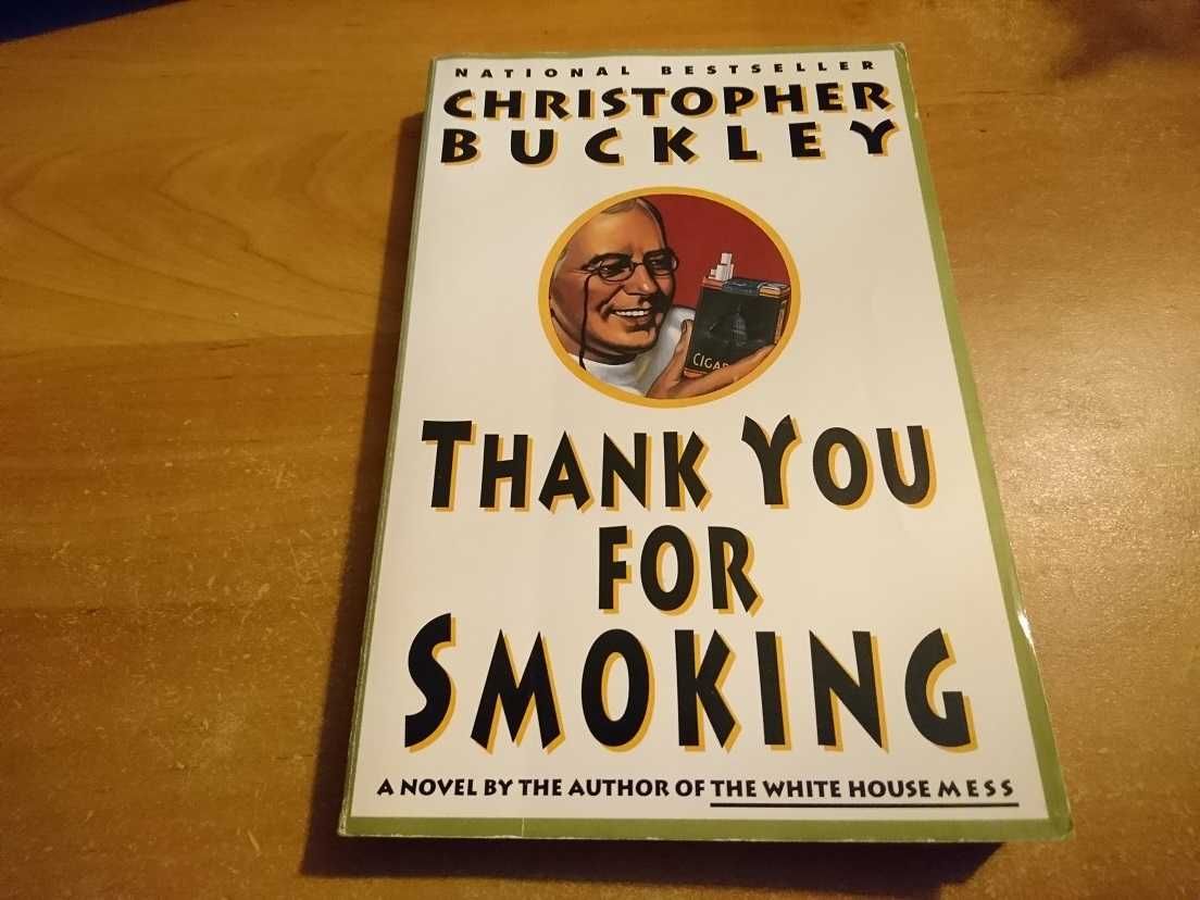 "Thank You For Smoking"   Christopher Buckley