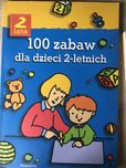Książka 100 zabaw dla dzieci 2-letnich