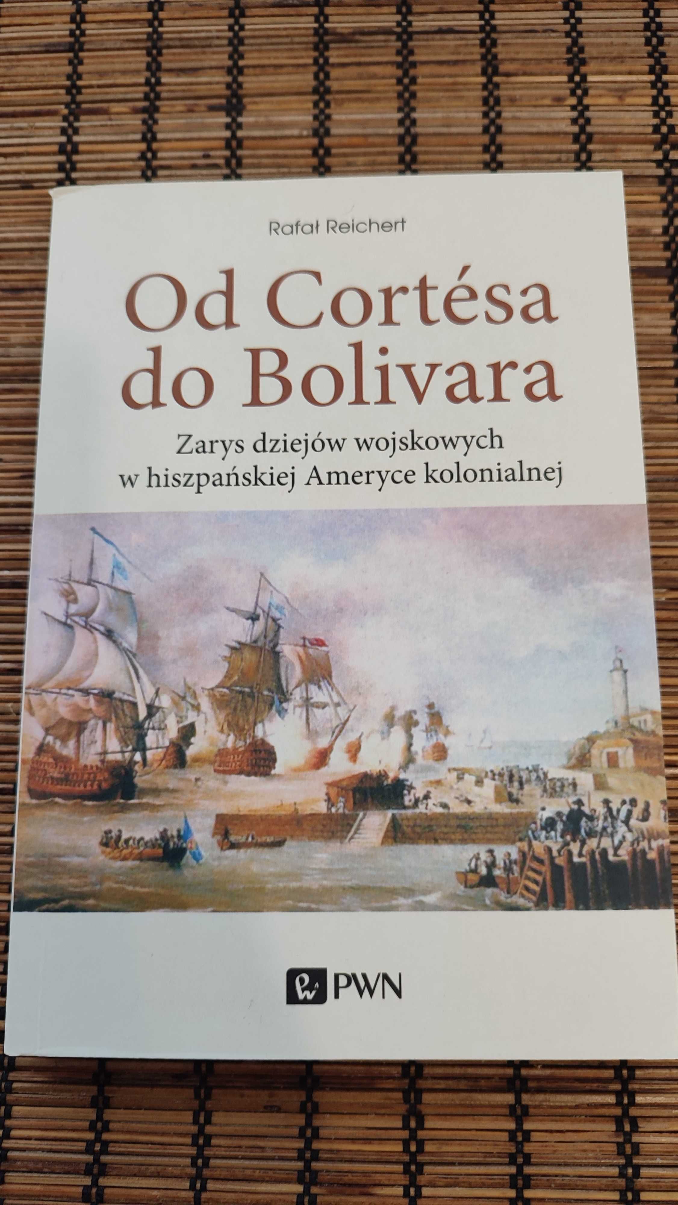 Od Cortesa do Bolivara, Rafał Reichert