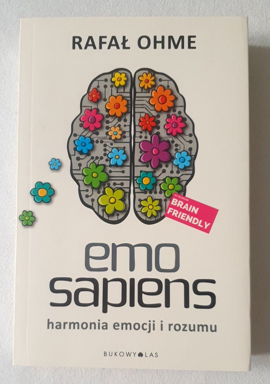 Emo Sapiens. Harmonia emocji i rozumu - Rafał Ohme