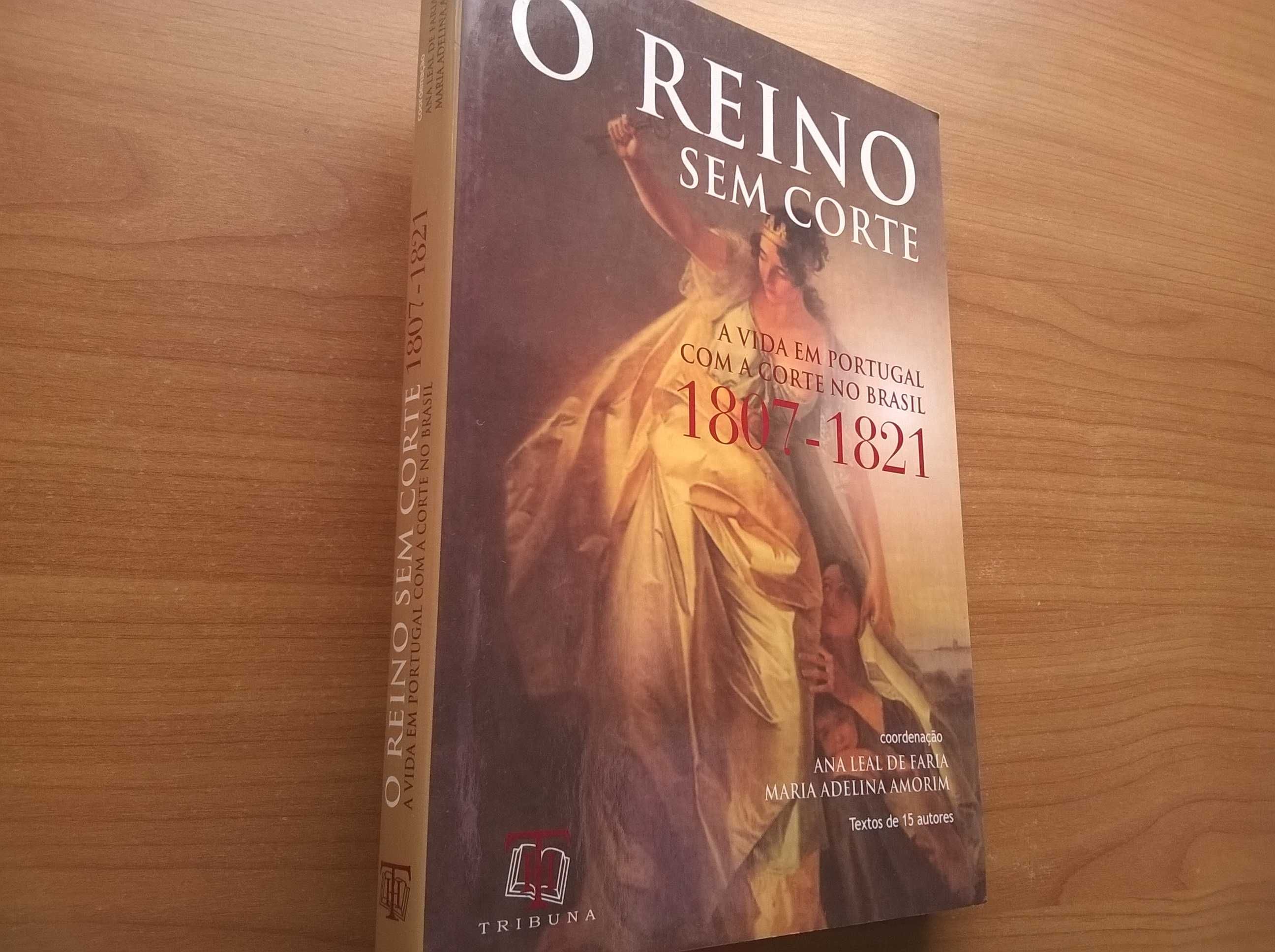 O Reino sem Corte - Coordenação de Ana Leal de Faria e M.ª Adelina A.