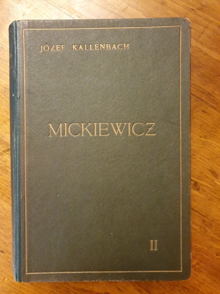 Józef Kallenbach - Mickiewicz tom I, tom II