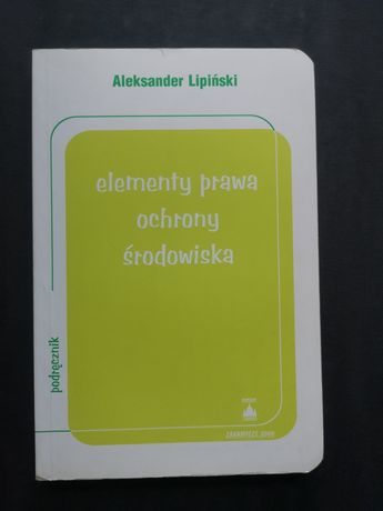 Elementy prawa ochrony środowiska A. Lipiński