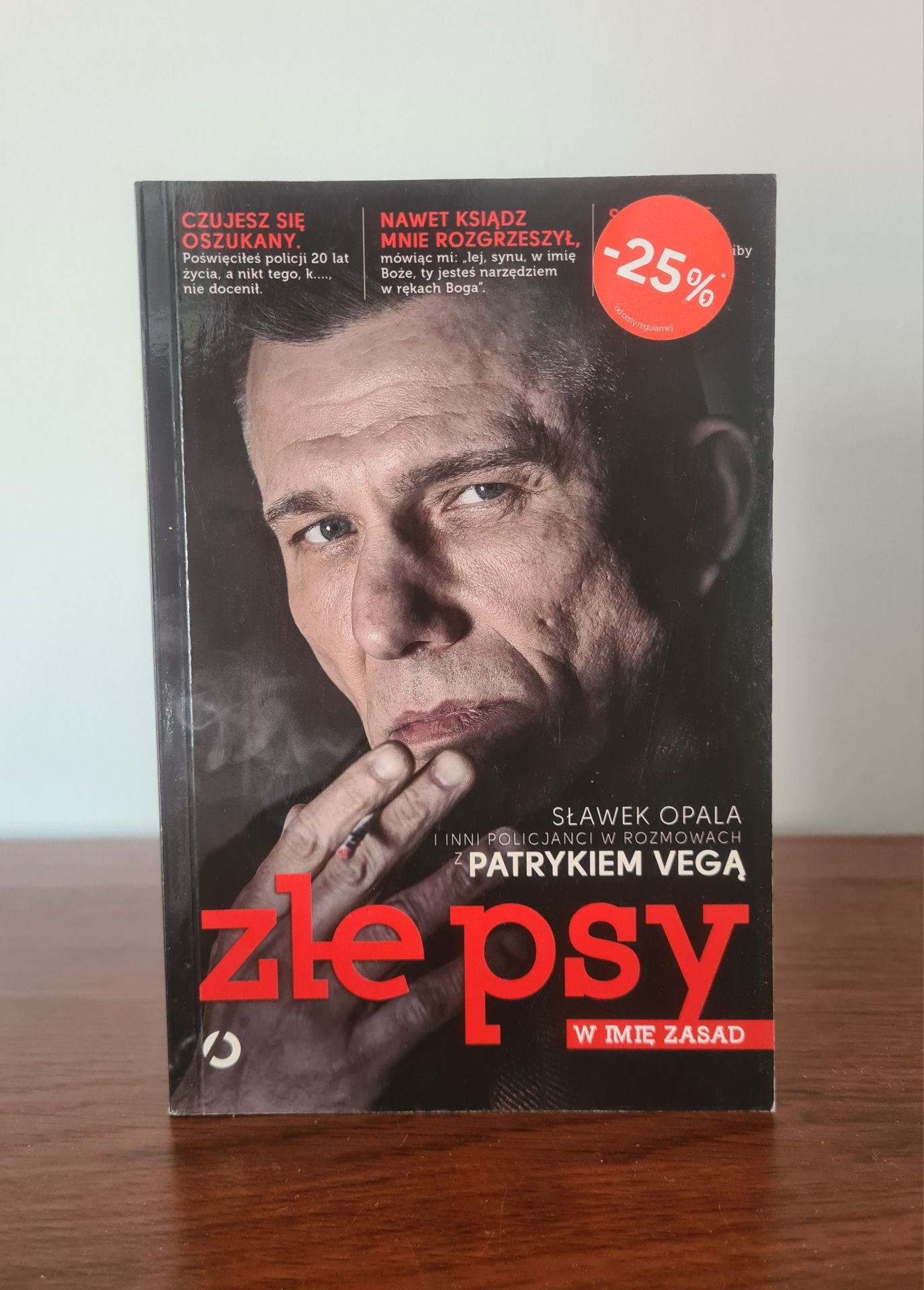 Złe psy - W imię zasad. Sławomir Opala w rozmowach z Patrykiem Vegą