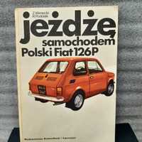 Jeżdżę samochodem Polski Fiat 126p.