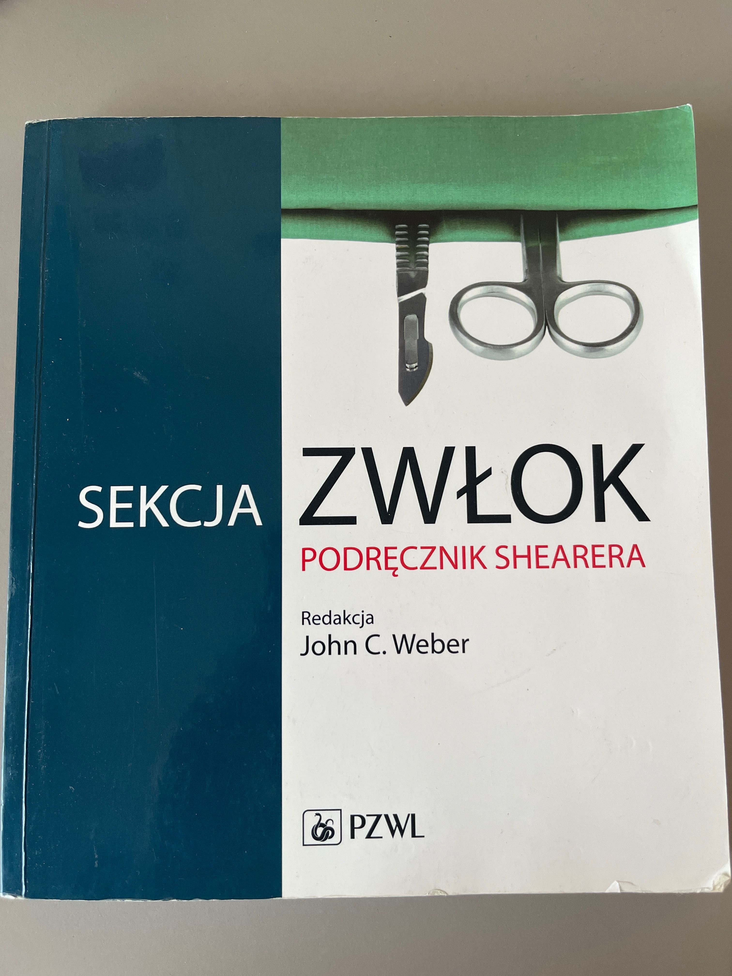 Sekcja zwłok Podręcznik Shearera C. Weber