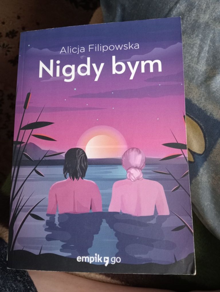 Alicja Filipowska Nigdy bym