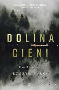 Dolina Cieni, Bartosz Szczygielski