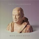 Fritz Kalkbrenner Ways over Water 2LP (+cd)