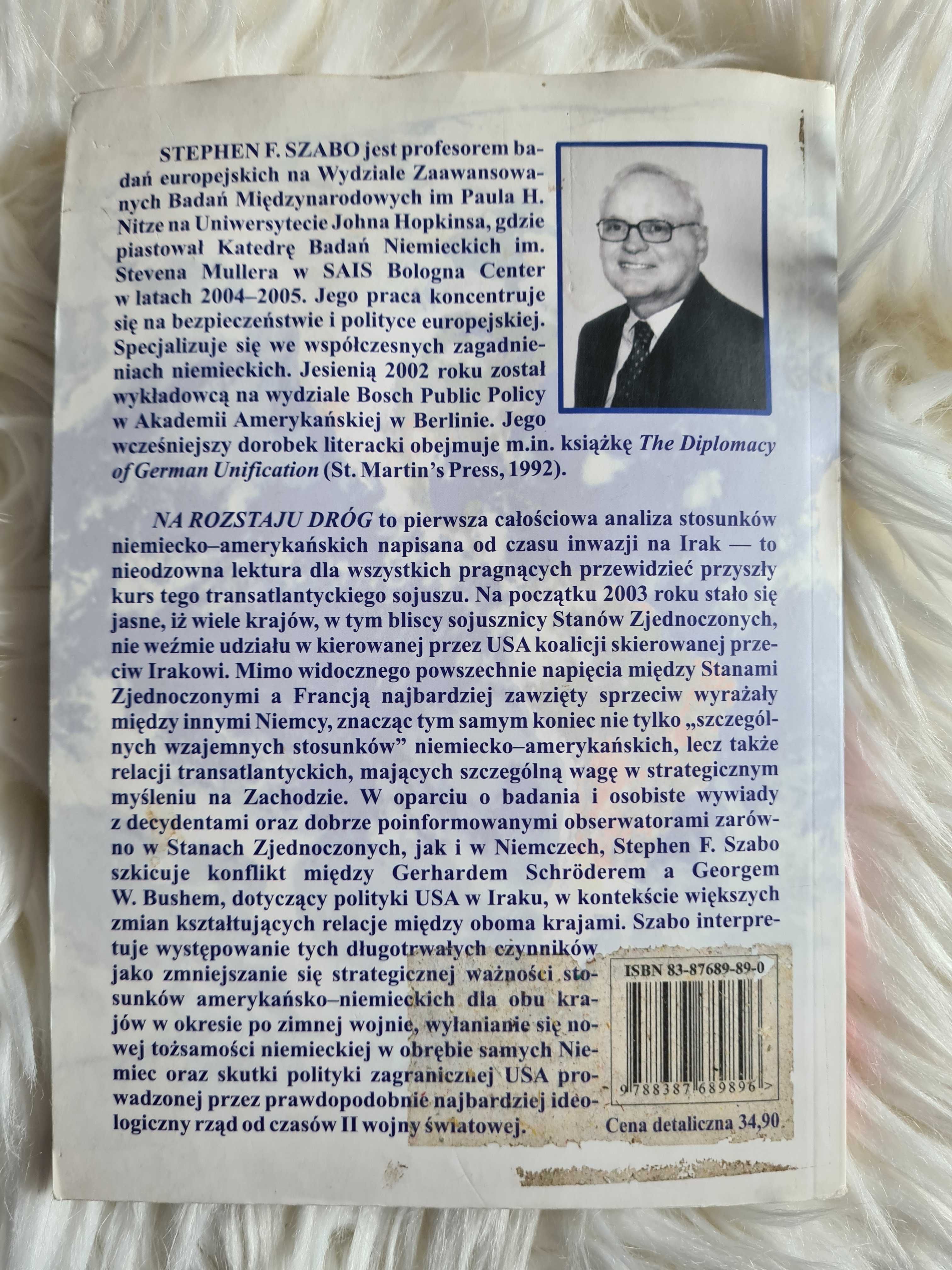 Stephen F. Szabo 'Na rozstaju dróg' Kryzys w stosunkach niem-ameryk