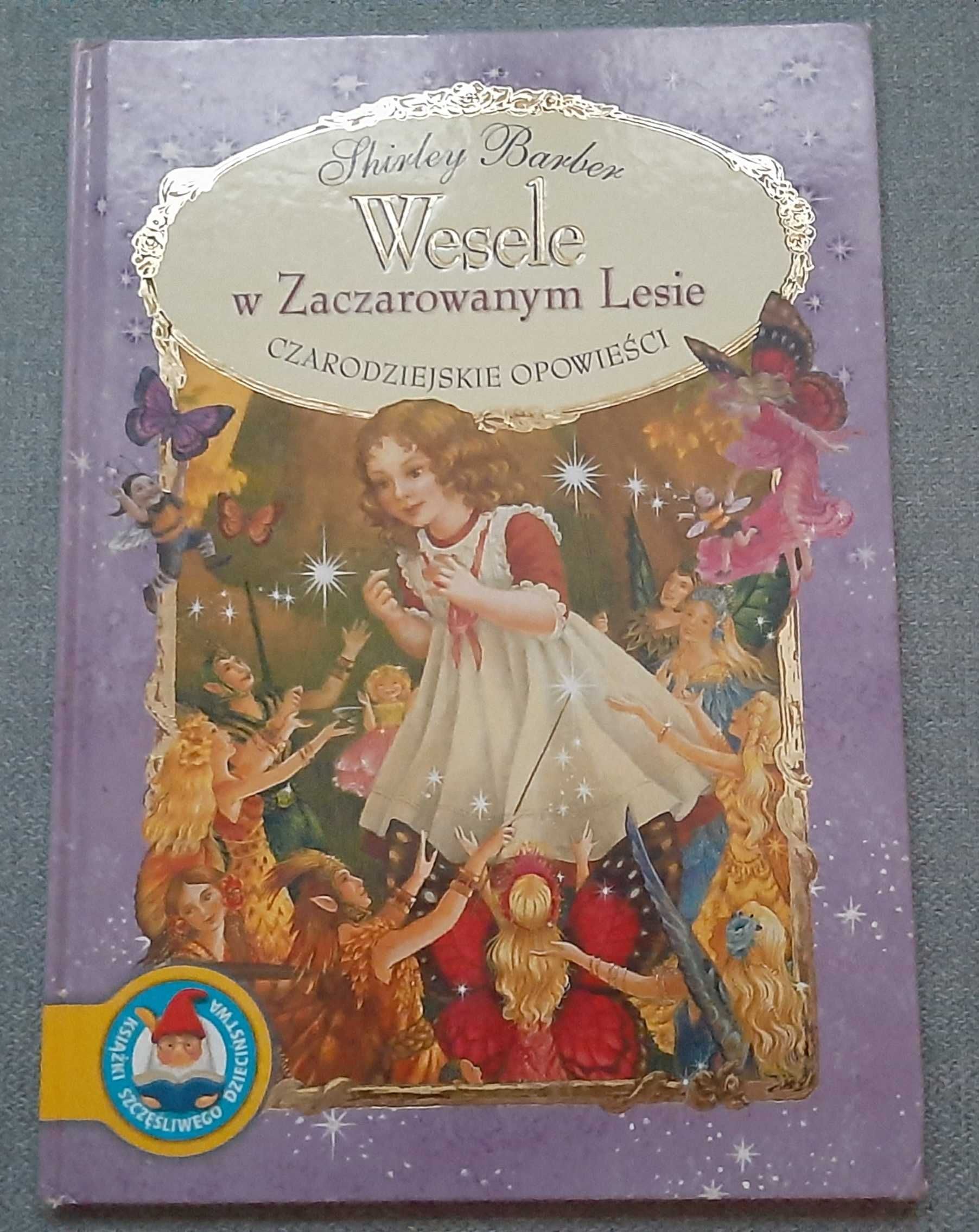 Wesele w zaczarowanym lesie W królestwie elfów Czarodziejskie opowieśc