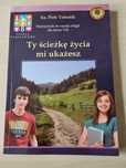 Ty ścieżkę życia mi ukażesz
