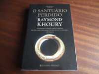 "O Santuário Perdido" de Raymond Khoury - 1ª Edição de 2009