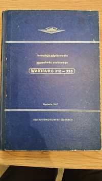 Książka Instrukcja użytkowania wartburg 312-353