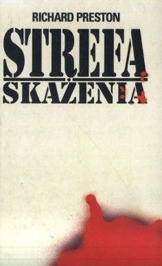 Strefa Skażenia Richard Preston