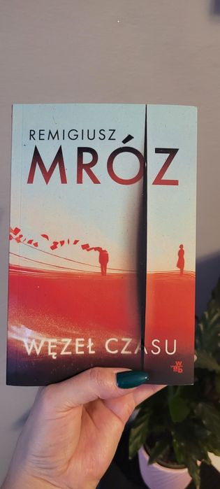 Remigiusz Mróz - Węzeł czasu