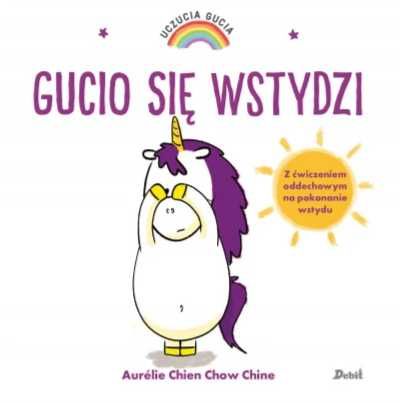 Uczucia Gucia. Gucio się wstydzi - Aurelie Chien Chow Chine, Bożena S