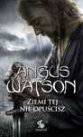 Na Zachód od Zachodu T.2 Ziemi tej nie opuścisz
Autor: Angus Watson