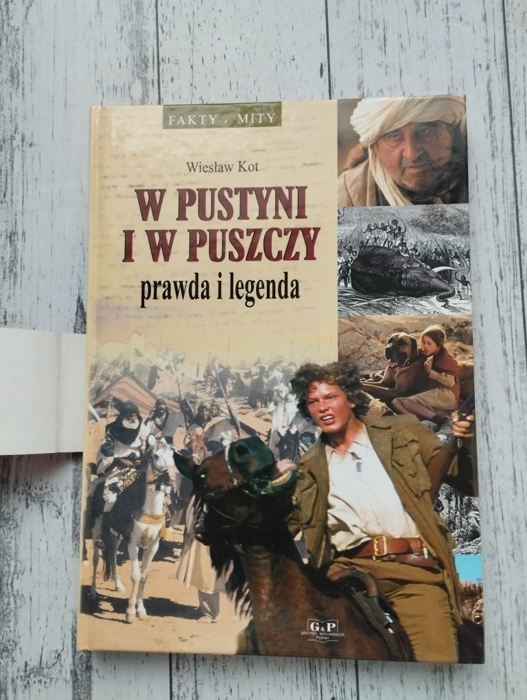 W Pustyni i w Puszczy, prawdy i legendy - Wieslaw Kot