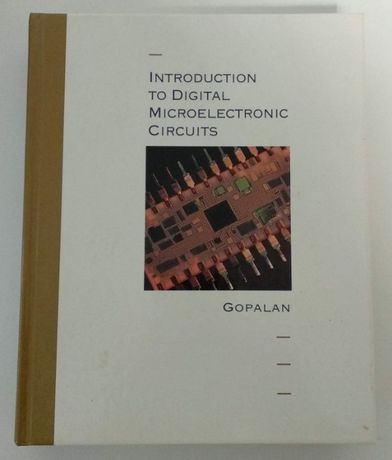 Livro: Introduction to Digital Microelectronic Circuits - Gopalan
