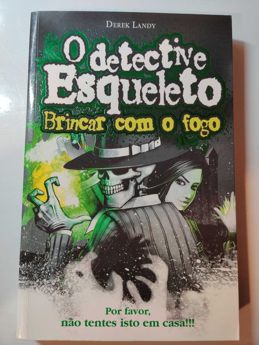 O Detective Esqueleto: Brincar com o Fogo (de Derek Landy)