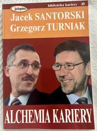 Jacek Santorski i Grzegorz Turniak „Alchemia kariery”