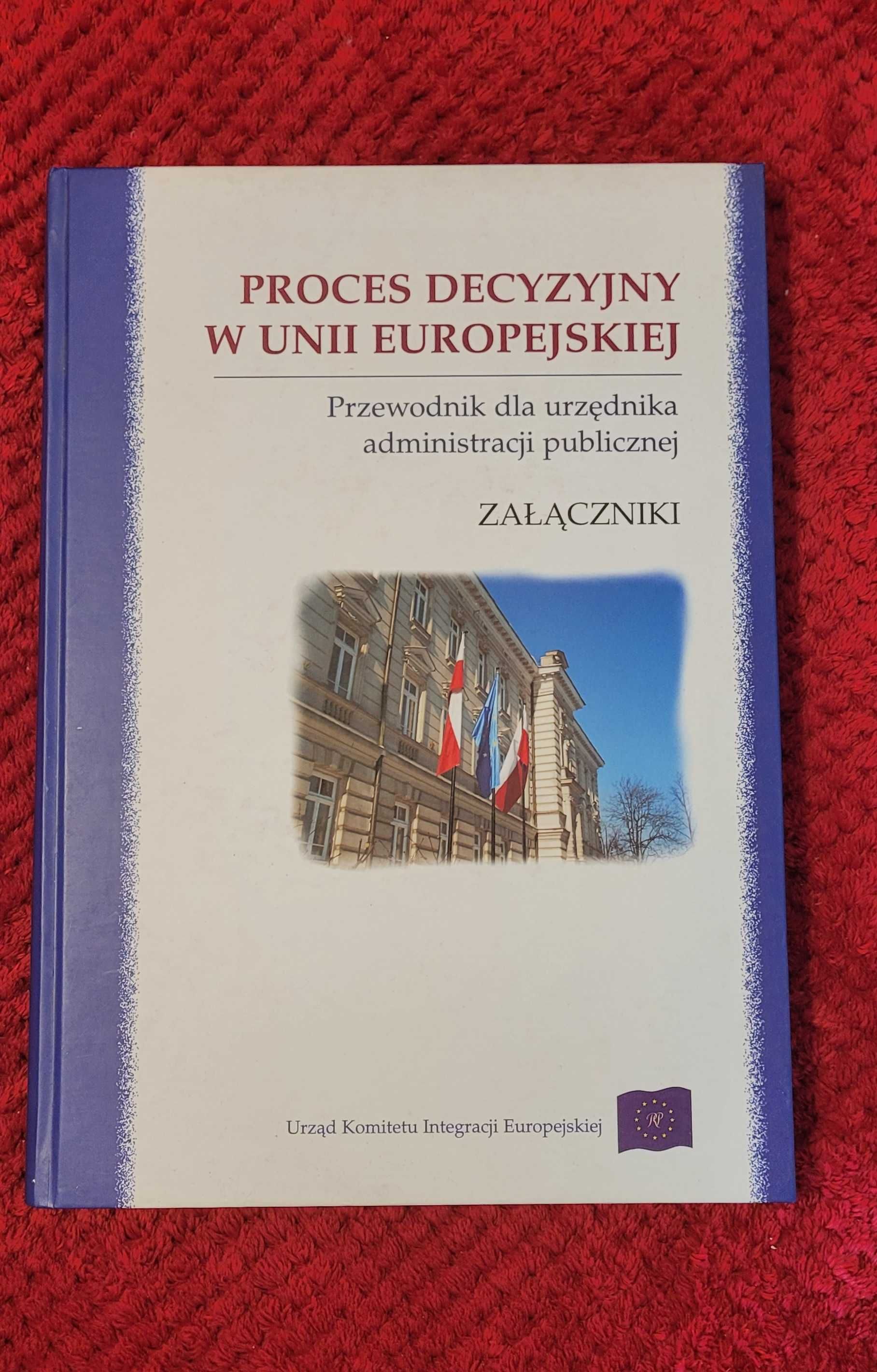 Książka "Proces decyzyjny w Unii Europejskiej"