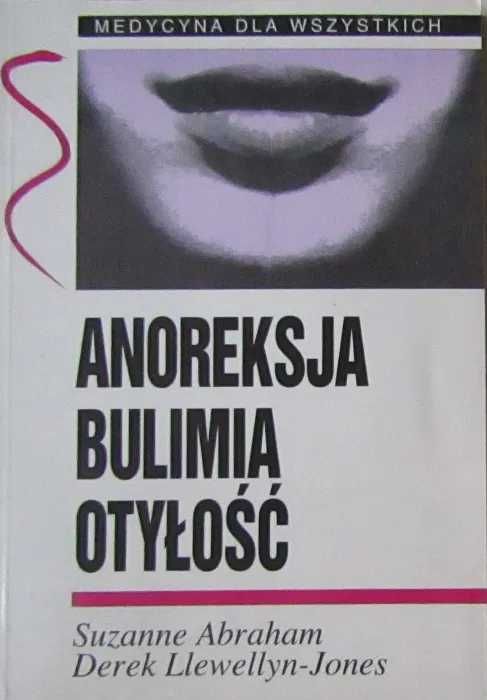 Anoreksja, bulimia, otyłość - Suzanne Abraham