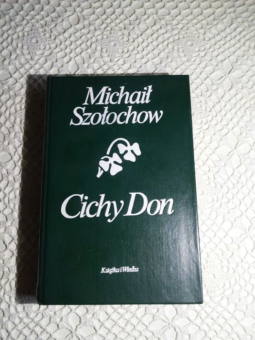 Książka "Cichy Don" autorstwa Michaiła Szołochowa wydana 1982r