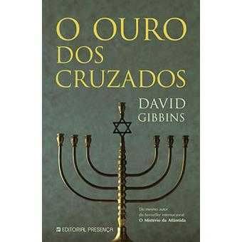 O Ouro dos Cruzados - de David Gibbins - NOVO