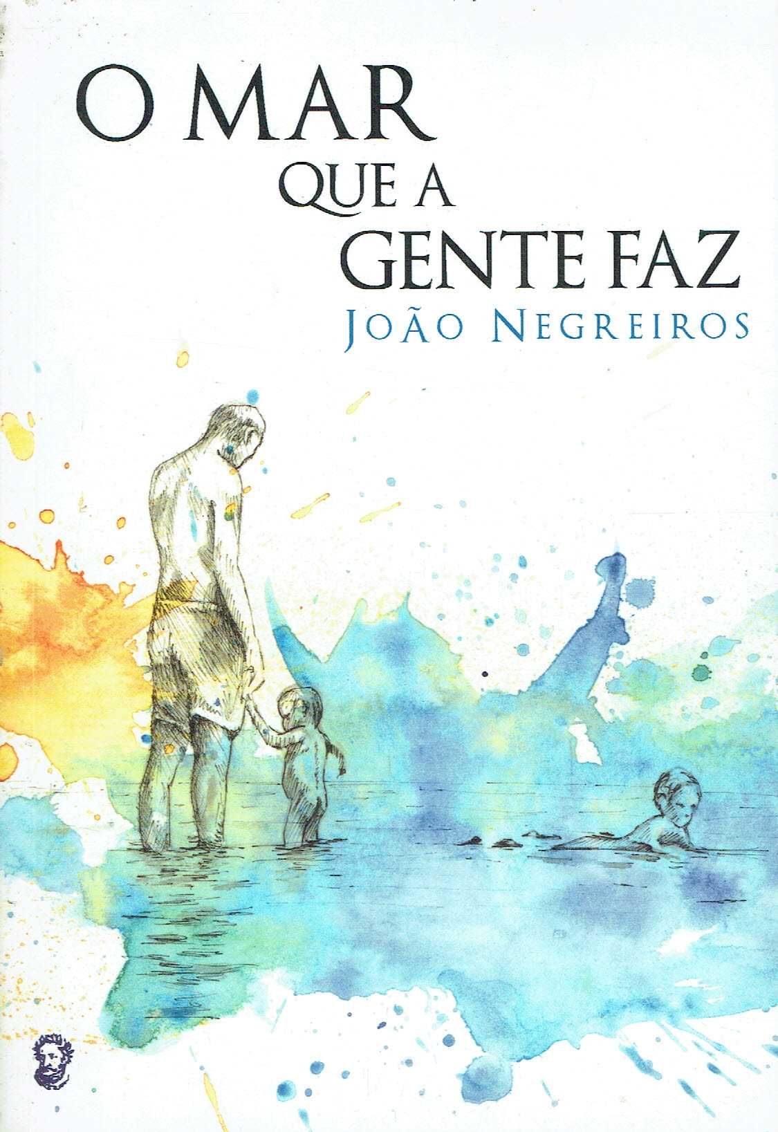 15214

O Mar Que a Gente Faz
de João Negreiros