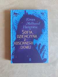 "Sofia, dziewczyna z kościanego domu" - Millwood Hargrave Kiran