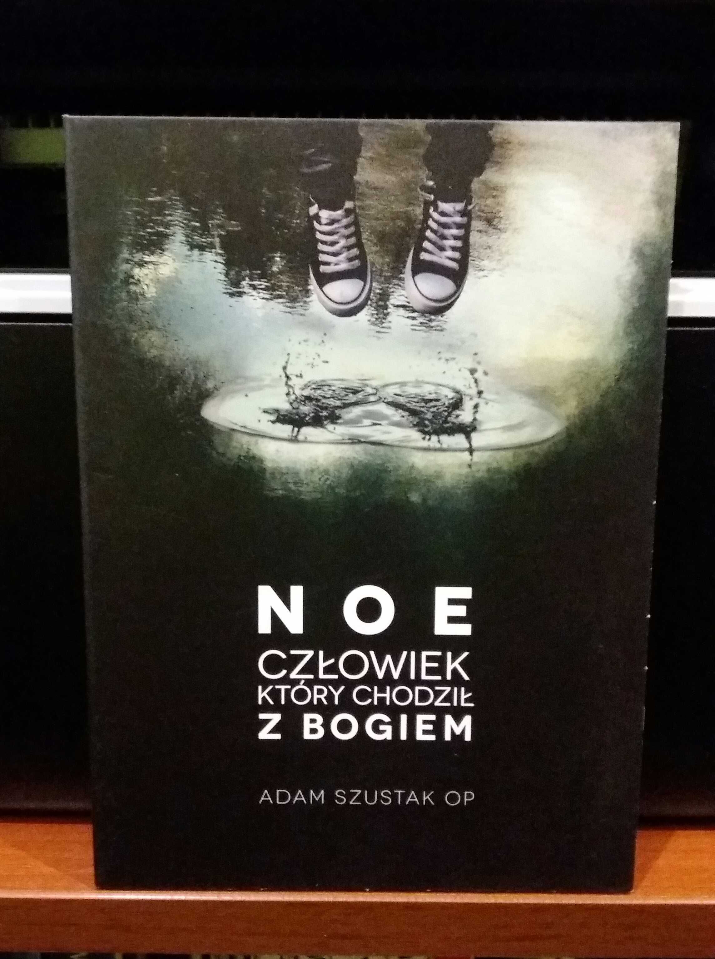 Noe Człowiek, który chodził z Bogiem Adam Szustak OP na prezent