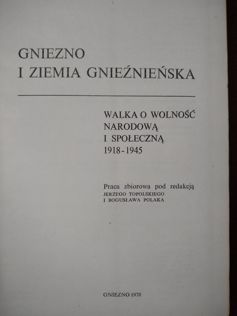 Gniezno i ziemia gnieźnieńska. Walka o wolność narodową i społeczną